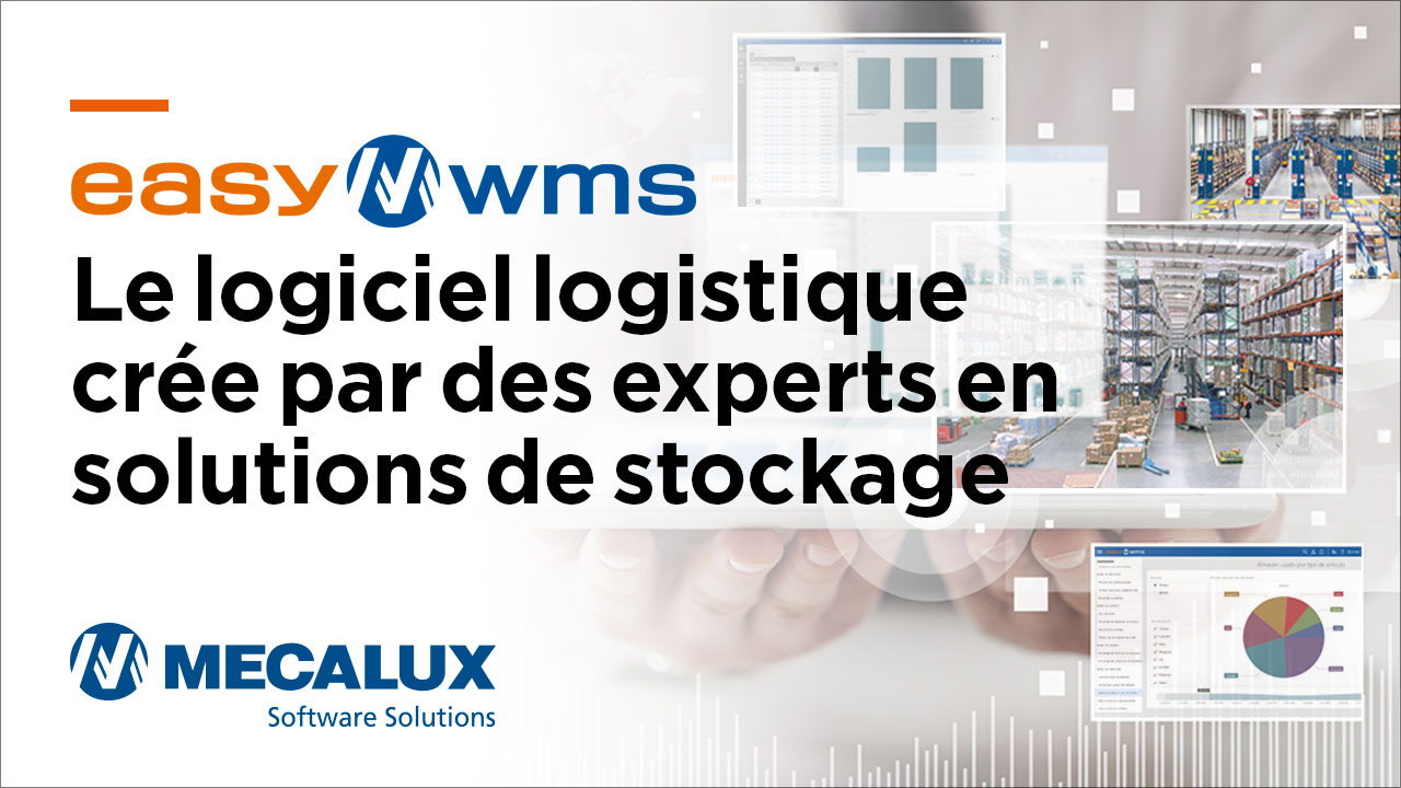 Easy WMS. Le logiciel logistique crée par des experts en solutions de stockage Easy WMS. Le logiciel logistique crée par des experts en solutions de stockage